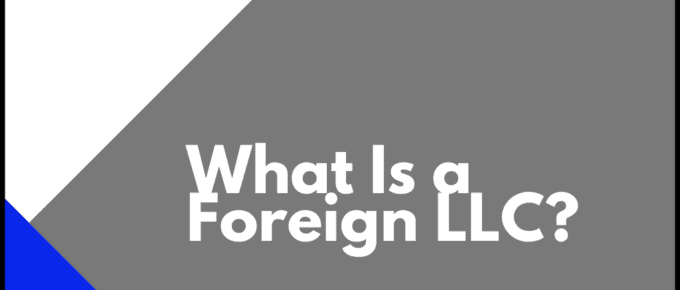 What Is a Foreign LLC