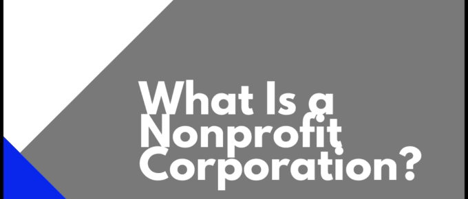 What Is a Nonprofit Corporation?
