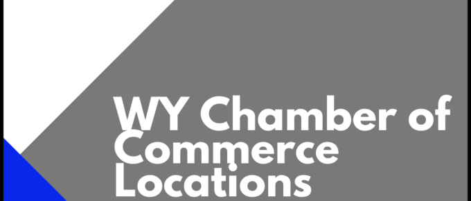 Wyoming Chamber of Commerce Locations