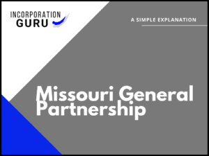 How to Become a Missouri General Partnership (2023)