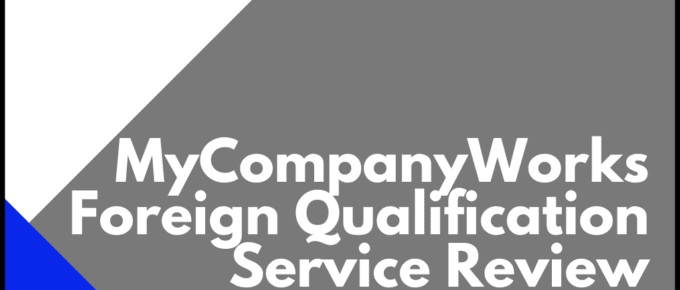 MyCompanyWorks Foreign Qualification Service Review