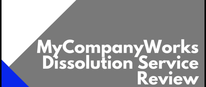 MyCompanyWorks LLC and Corporate Dissolution Service Review