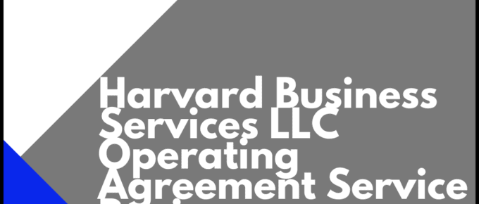 Harvard Business Services LLC Operating Agreement Service Review