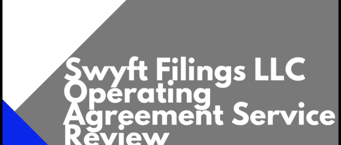 Swyft Filings LLC Operating Agreement Service Review