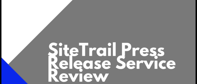 SiteTrail Press Release Service Review